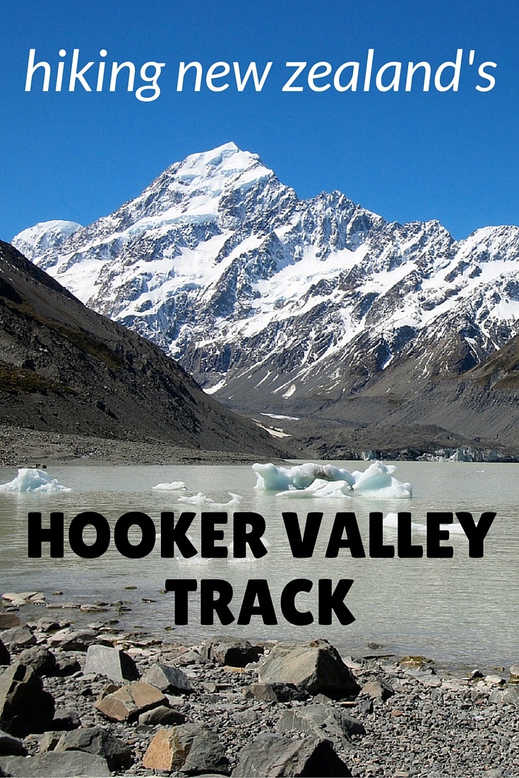 Hiking the Hooker Valley Track at Aoraki / Mount Cook