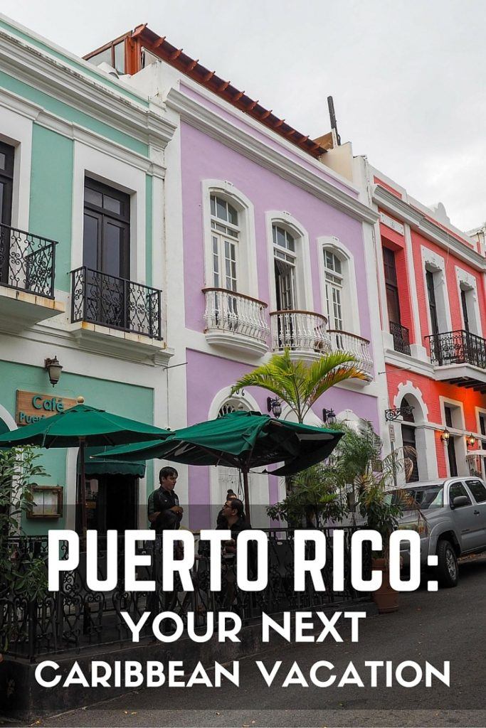 Puerto Rico: Your next Caribbean vacation